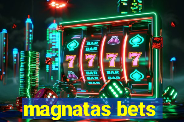 magnatas bets